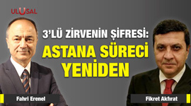 Üçlü Zirve'nin şifresi: Astana süreci yeniden